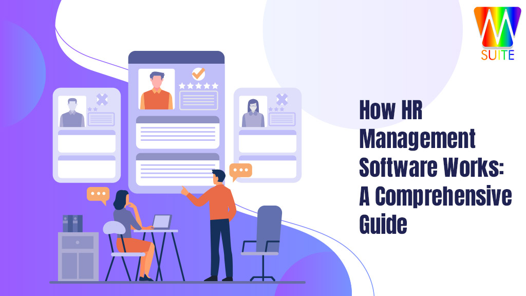 How HR Management Software Works: A Comprehensive Guide